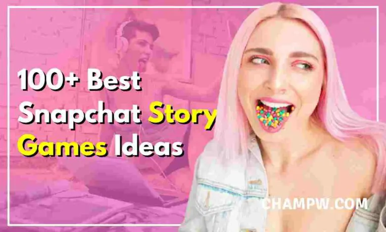 100 Best Snapchat Story Games Ideas For Friends Crush