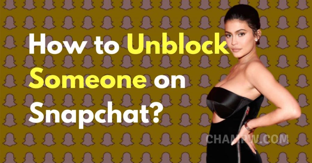 How to Unblock Someone on Snapchat