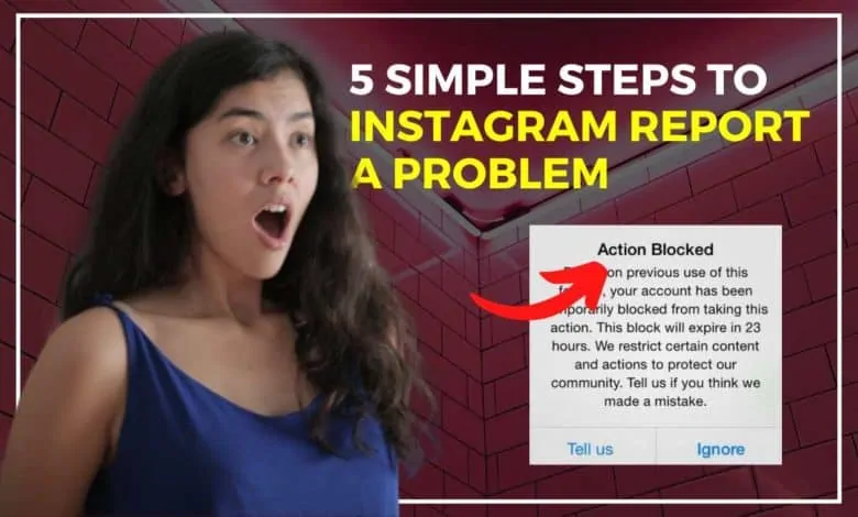 5 Simple Steps to Instagram Report a Problem