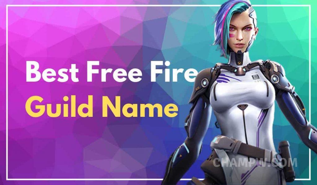 750+ Top Free Fire Guild Name You Must Try | ChampW
