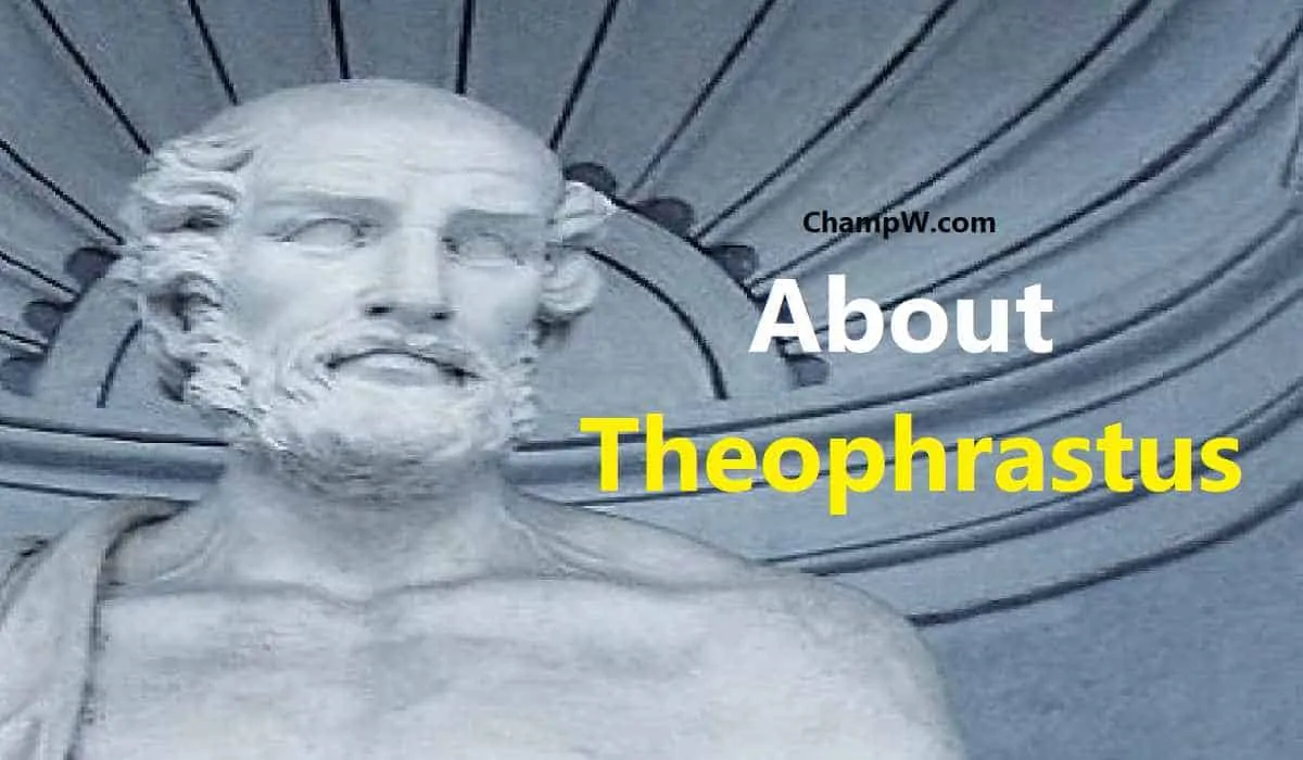 THEOPHRASTUS - FATHER OF BOTANY