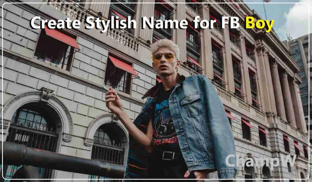 STYLISH NAME FOR FB BOY