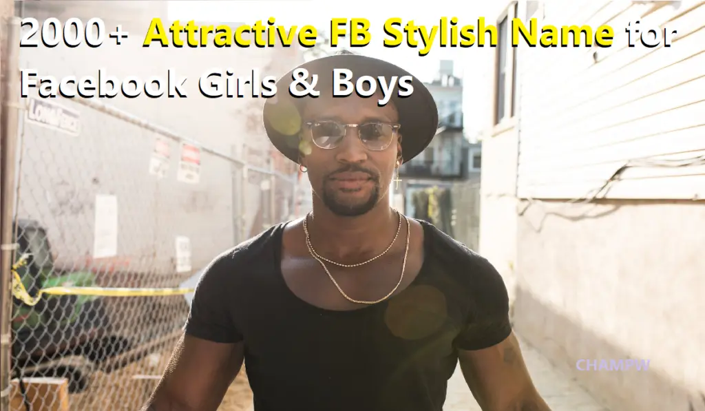 2000+ Attractive FB Stylish Name for Facebook Girls & Boys