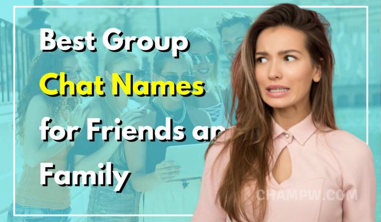 1000+ Best Group Chat names for Friends and Family