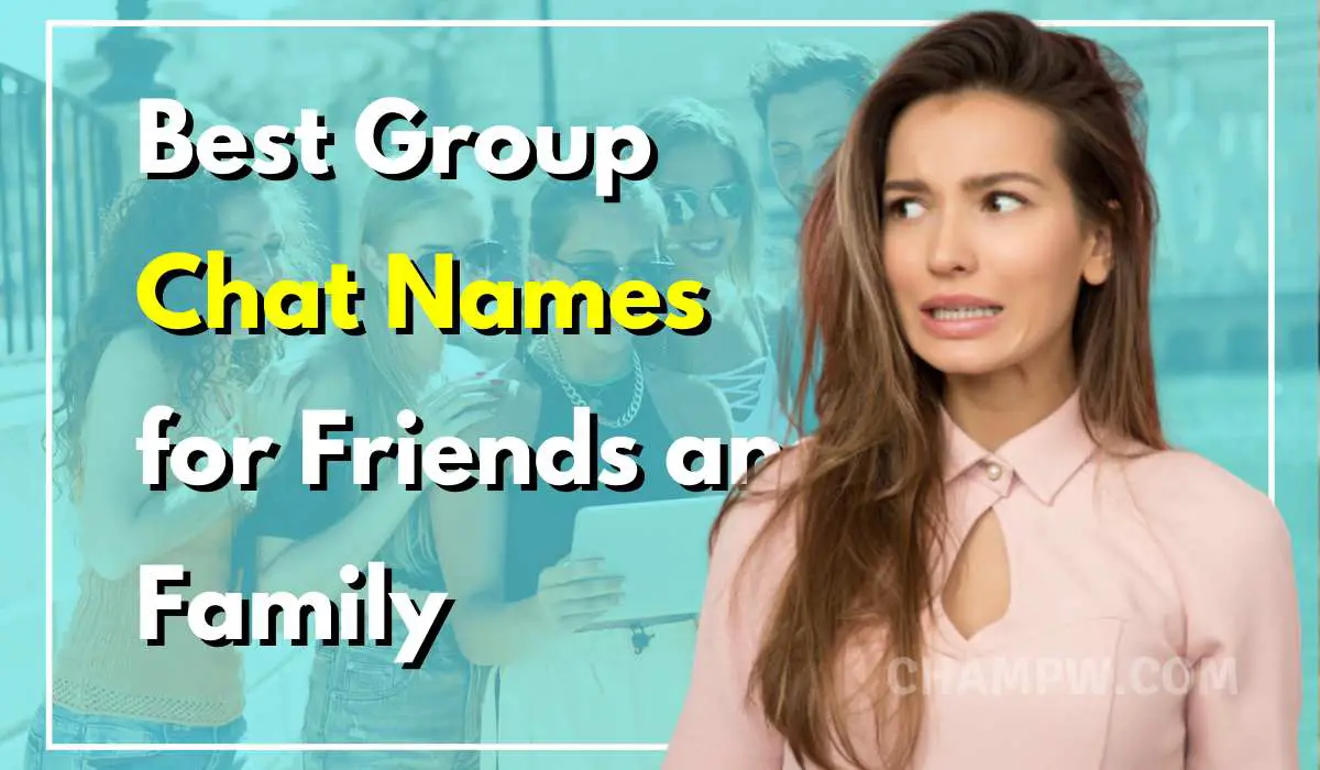 1000 Best Group Chat Names For Friends And Family