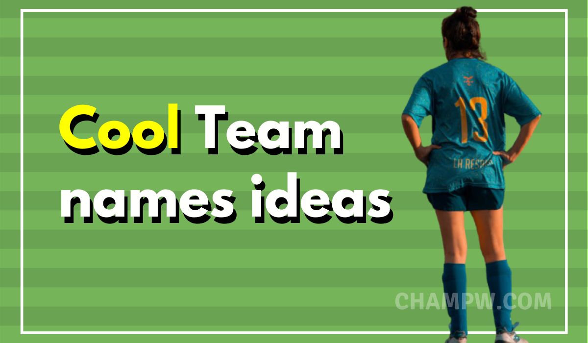 Cool Team names ideas