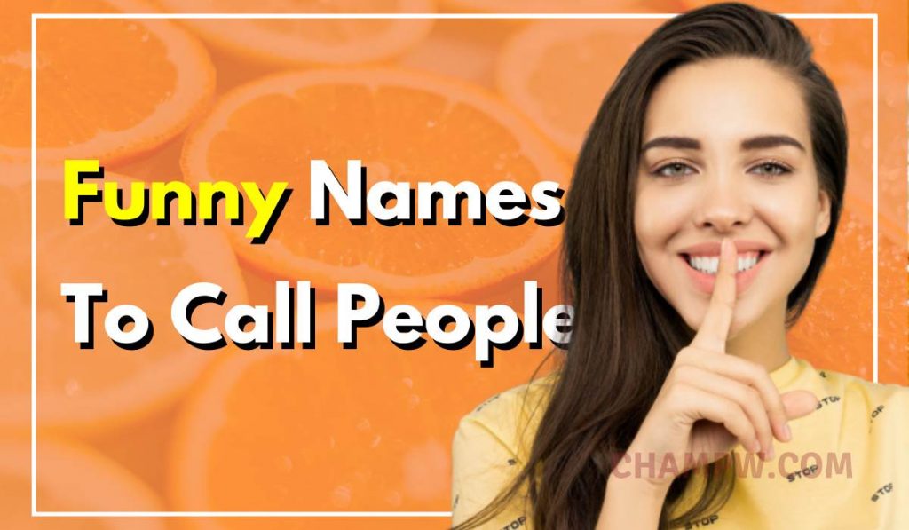 1500+ Funny Names To Call People | Vulger, Weird Names