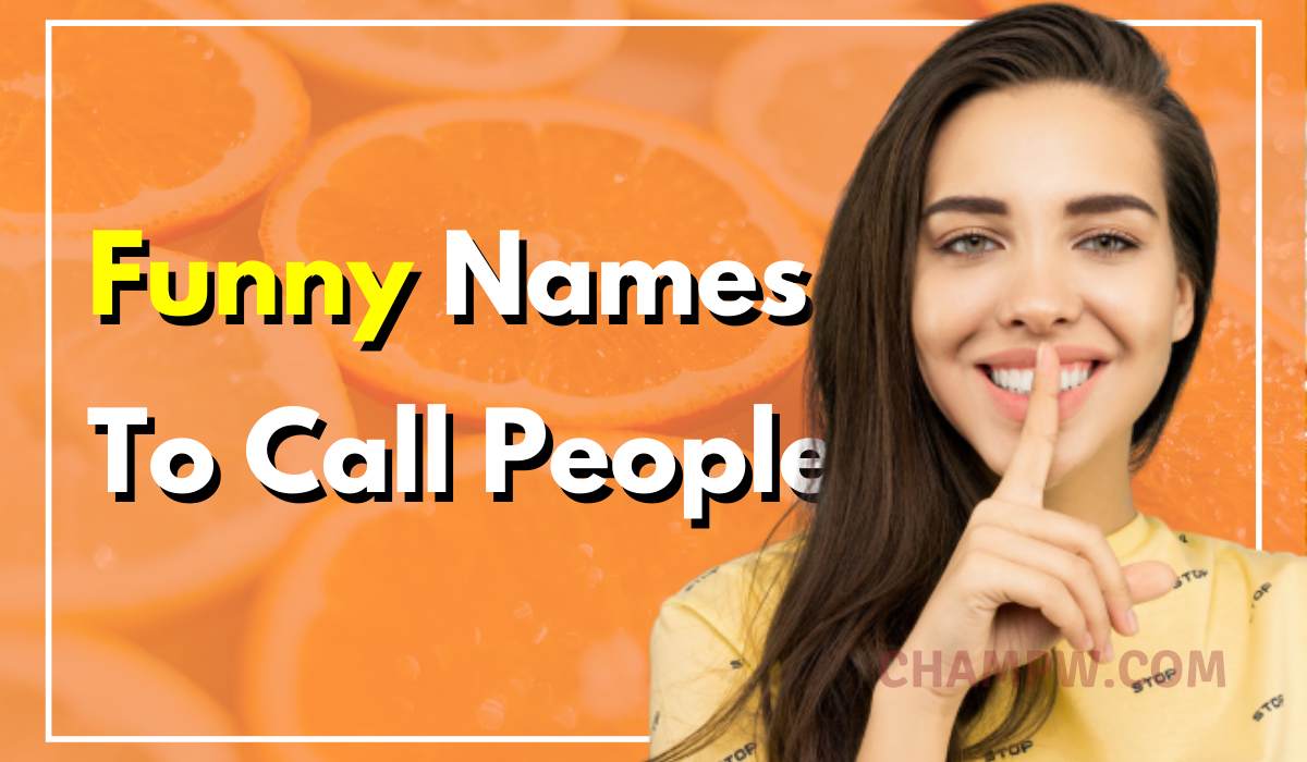 1500 Funny Names To Call People Vulger Weird Names