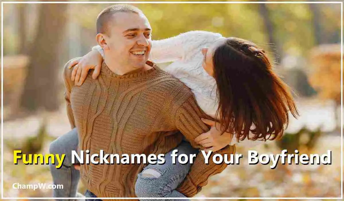Funny nicknames for your boyfriend