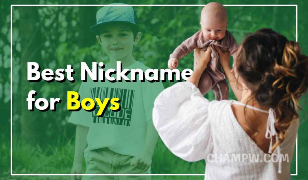 What Are The Best Nicknames For Boys