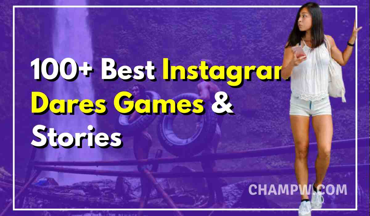 100+ Best Instagram Dares Instagram Dare Games & Stories.