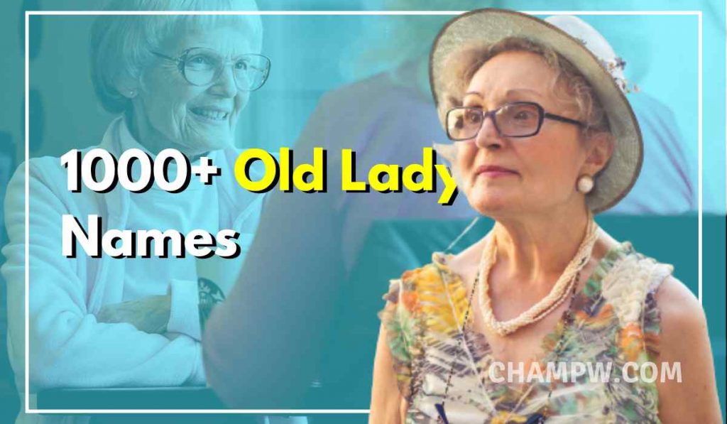 1000+ Old Lady Names For Your Baby Girl In 2024