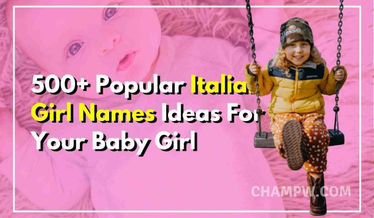 500+ Italian Girl Names For Your Baby Girl That Are Popular