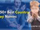 750+ Best Country Boy Names Rare, Cute Country Boy Names