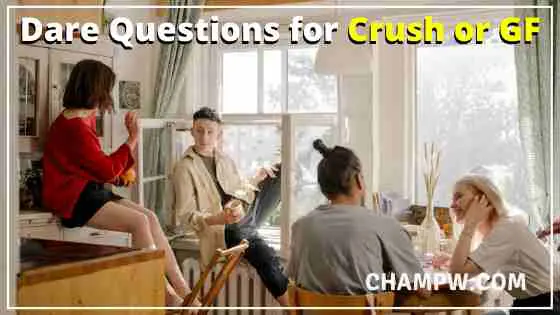 Dare Questions for Crush or GF