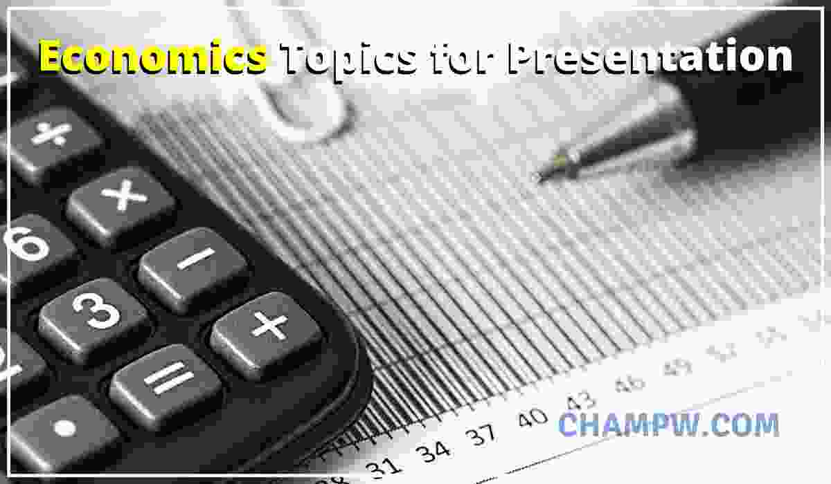 Economics Topics for Presentation
