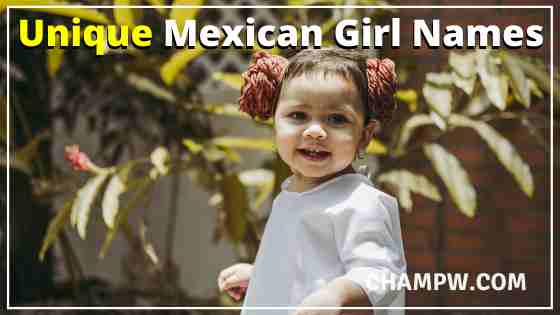 Unique Mexican Girl Names