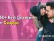 750+ Best Questions for Couples that you can Ask
