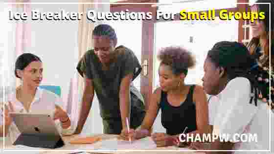 Ice Breaker Questions For Small Groups