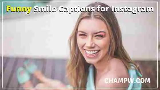 Funny Smile Captions for Instagram