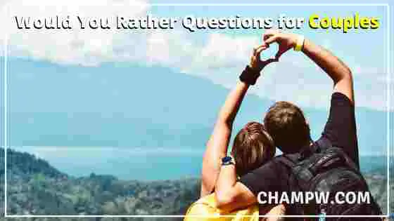 Would You Rather Questions for Couples