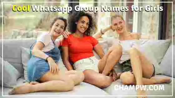 Cool Whatsapp Group Names for Girls