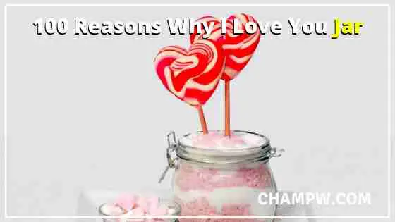 100 Reasons Why I Love You Jar