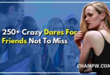 250+ Crazy Dares For Friends Ideas Not To Miss