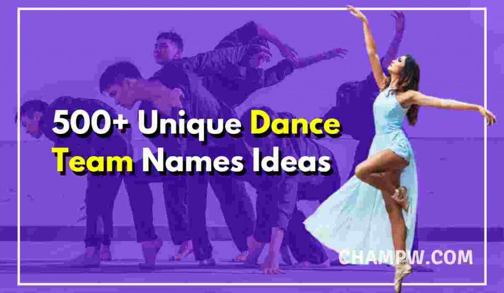 500+ Unique Dance Team Names Ideas Audience Loves