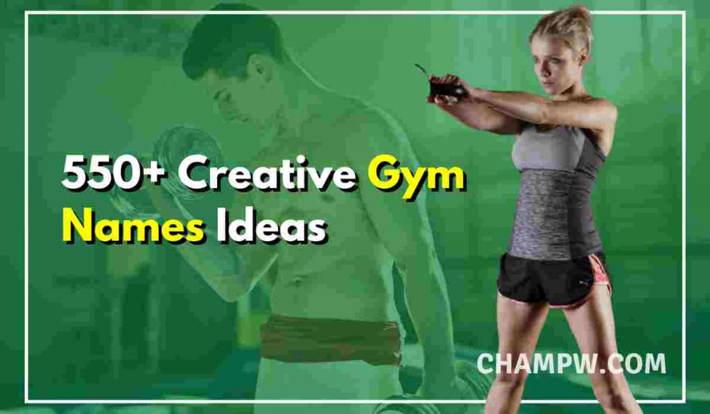 550+ Creative Gym Names Ideas For Brand New Gym
