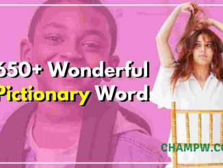 650+ Wonderful Pictionary Words For Kids and Adults