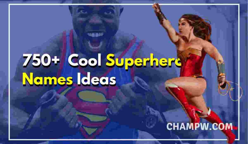 750+ Ideas of Cool Superhero Names For Girls and Boys
