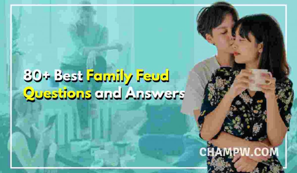 80+ Best Family Feud Questions And Answers [ 10+ Games]