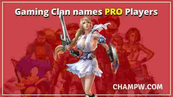Gaming Clan names PRO Players