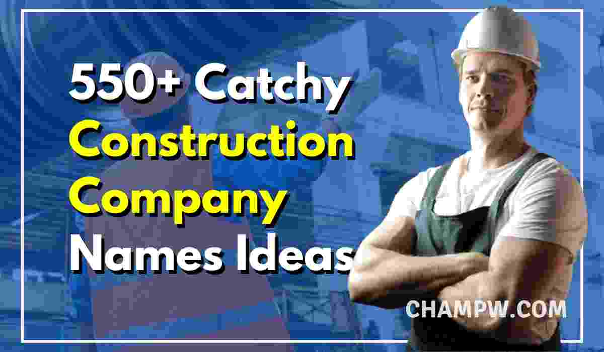 550 Creative Catchy Construction Company Names Ideas