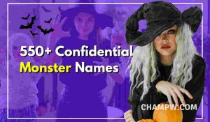 550+ Confidential Monster Names You Should Try