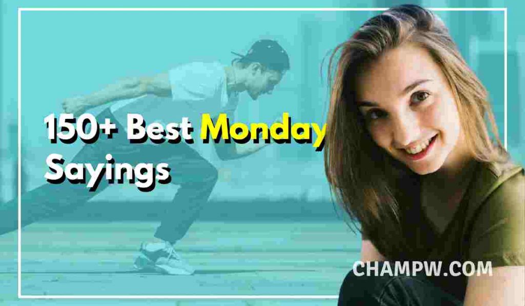 Monday Sayings