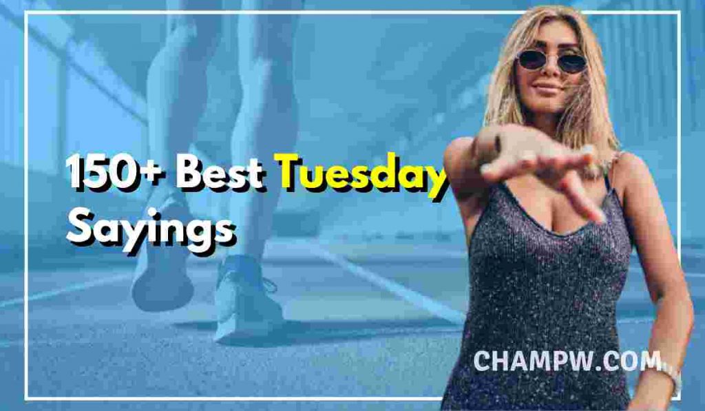 Tuesday Sayings