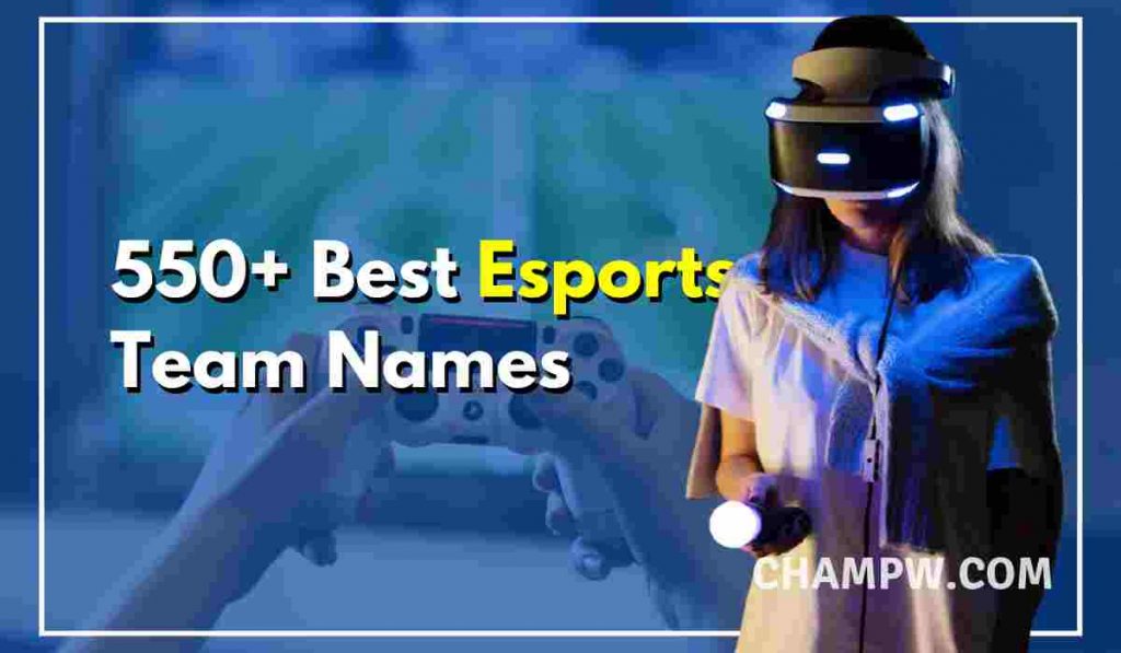 550-all-time-best-esports-team-names-ideas