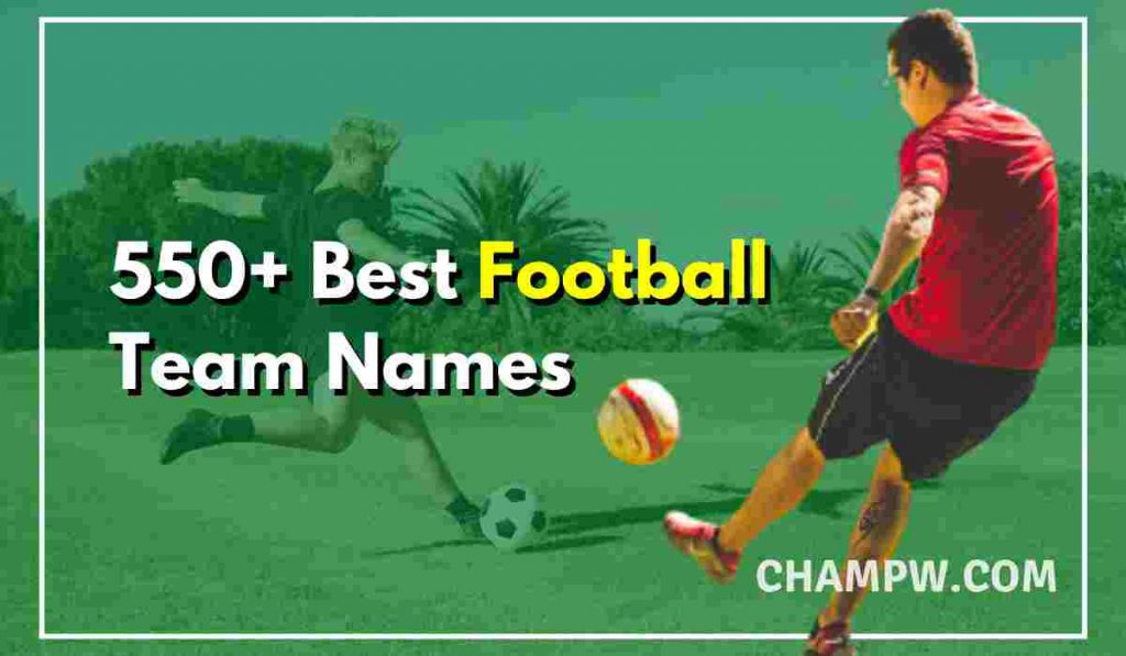 550+ All Time Best Football Team Names Ideas