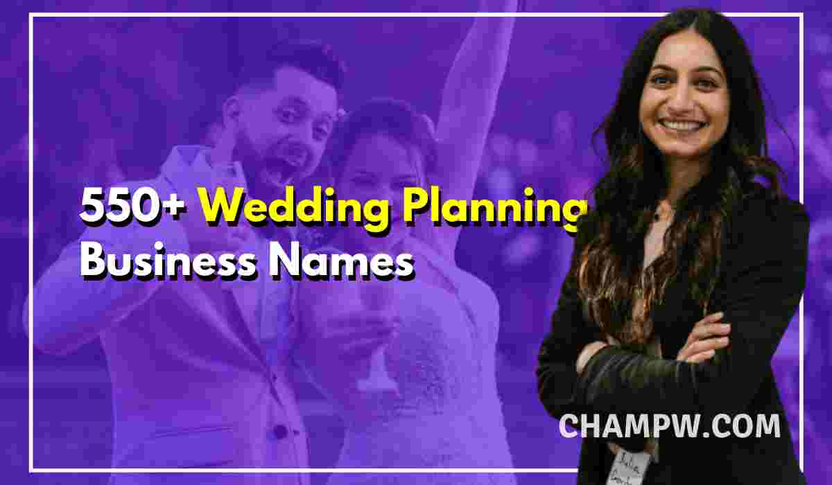 550+ Catchy & Creative Wedding Planning Business Names
