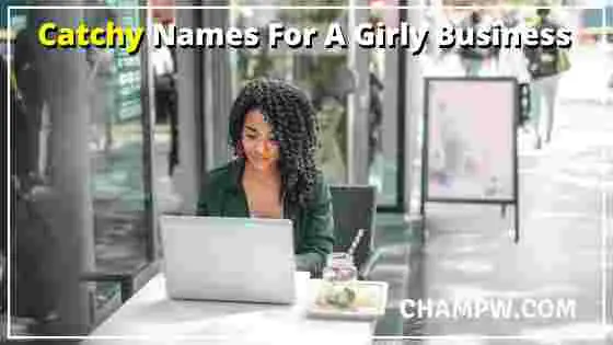 Catchy Names for a Girly Business
