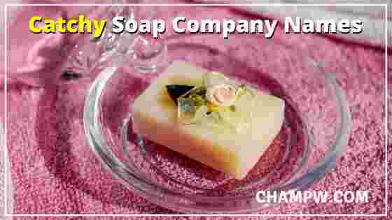 Catchy Soap Company Names