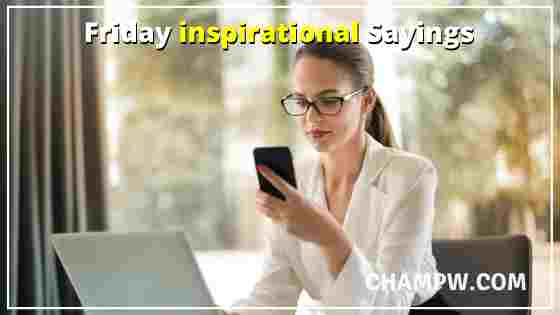 Friday inspirational Sayings