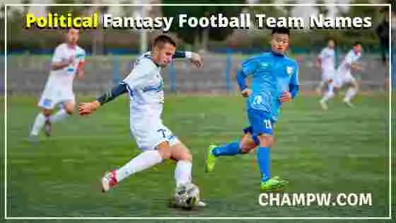 Political fantasy football team names