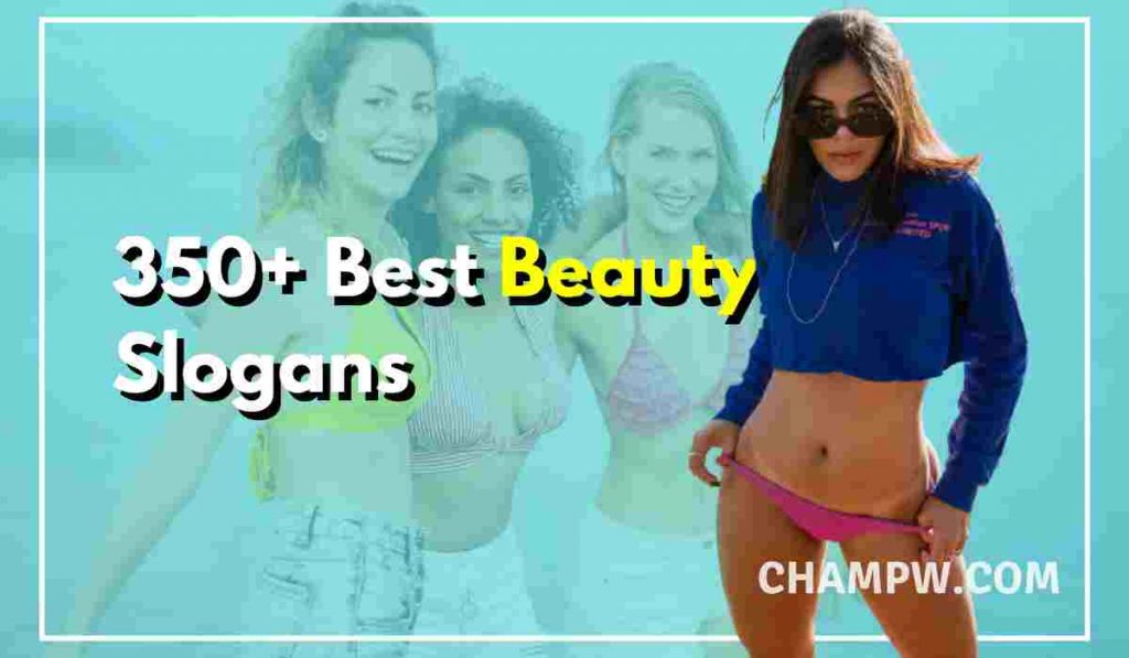 350+ Best Beauty Slogans That Are Easy To Remember