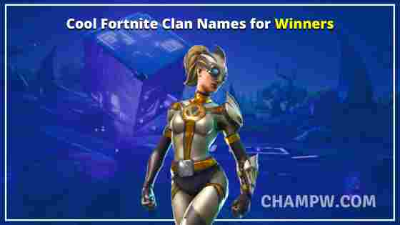 Cool Fortnite Clan Names for winners