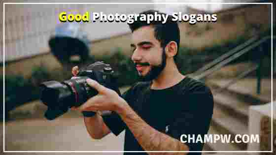 Good Photography Slogans
