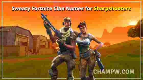 Sweaty Fortnite Clan Names for Sharpshooters