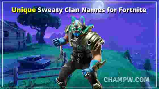 Unique Sweaty Clan Names for Fortnite